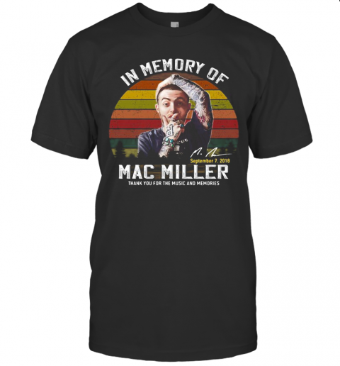 In Memory Of Mac Miller Thank You For The Music And Memories Signature Vintage Retro T-Shirt