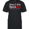 James T Kirk Spock 2024 a captain of a ship no matter his rank shirt