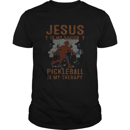 Jesus is my savior pickleball is my therapy shirt