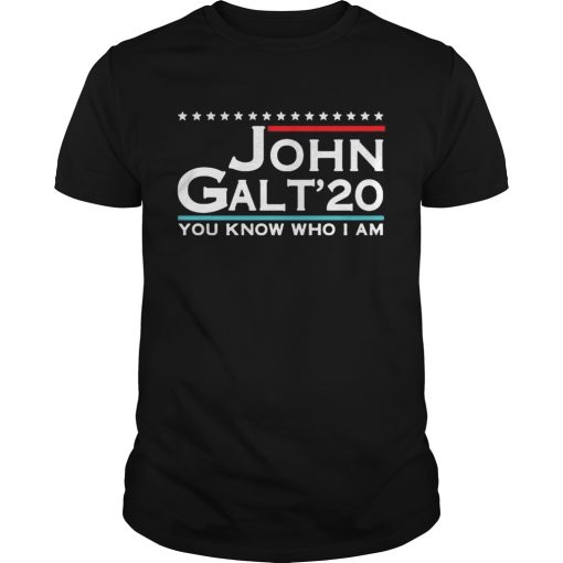 John Galt 2020 You Know Who I Am shirt