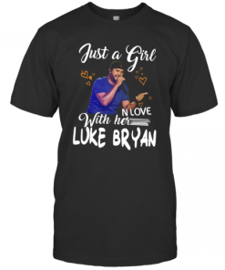 Just A Girl In Love With Her Luke Bryan T-Shirt