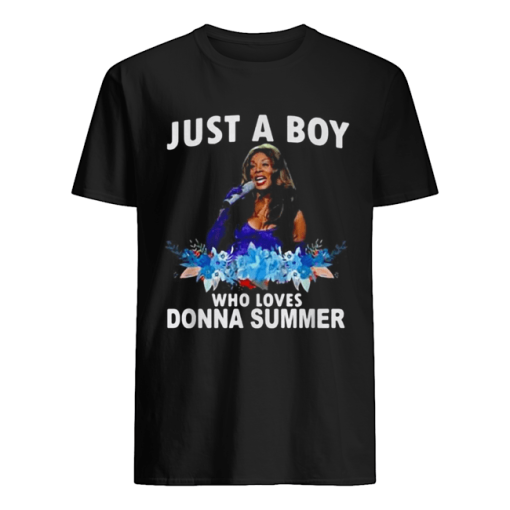 Just a boy who loves donna summer shirt