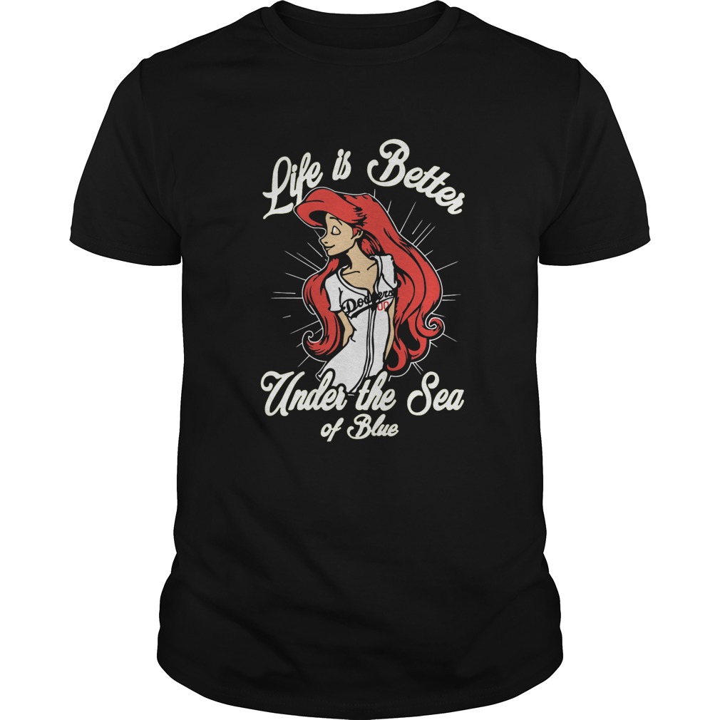 Los Angeles Dodgers Baseball Life Is Better Under The Sea Of Bue shirt Los Angeles Dodgers Baseball Life Is Better Under The Sea Of Bue shirt