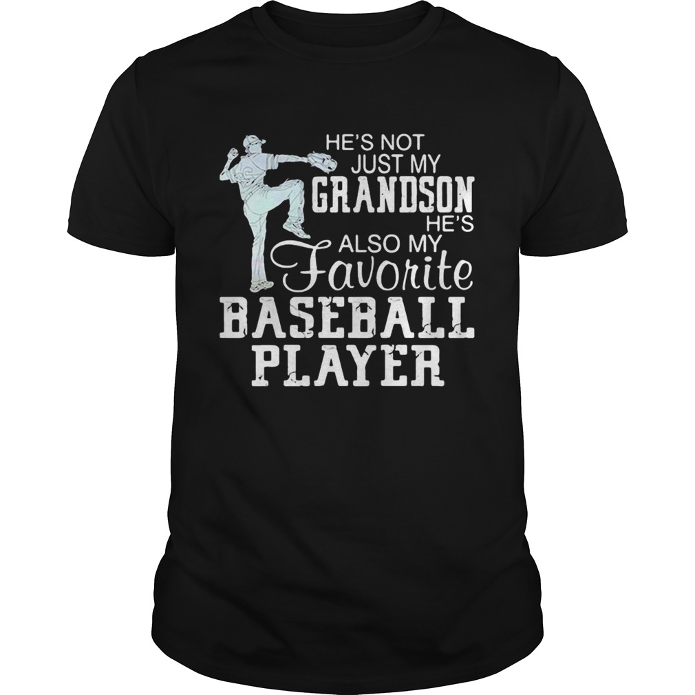 hes not just my grandson hes my favorite baseball player shirt hes not just my grandson hes my favorite baseball player shirt