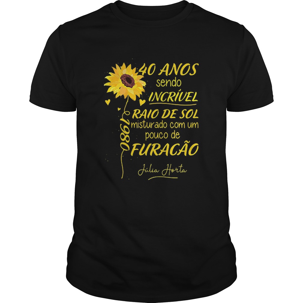 Sunflower 40 anos sendo incrivel raio de sol misturado com um shirt Sunflower 40 anos sendo incrivel raio de sol misturado com um shirt