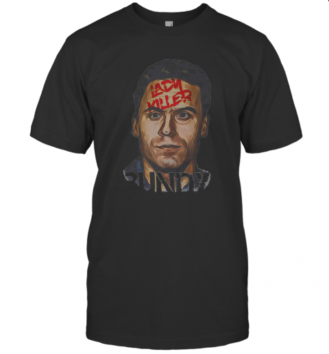Ted Bundy Lady Killer Runndy T-Shirt Ted Bundy Lady Killer Runndy T-Shirt