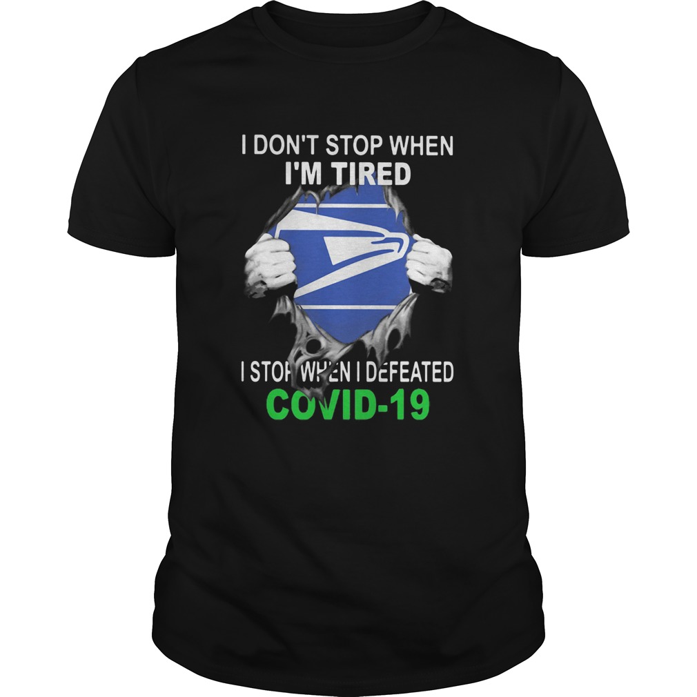 US Postal Service I dont stop when Im tired I stop when I Defeated Covid19 hand shirt US Postal Service I dont stop when Im tired I stop when I Defeated Covid19 hand shirt