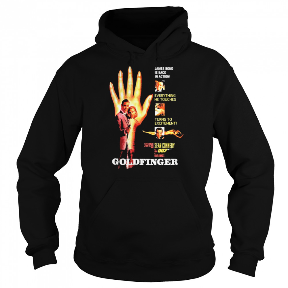 007 James Bond Goldfinger Hand Is Back In Action Everything He Touches Turns To Excitement Shirt 007 James Bond Goldfinger Hand Is Back In Action Everything He Touches Turns To Excitement Shirt