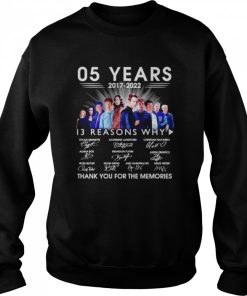05 Years 2017 2022 13 Reasons Why signatures thank you for the memories shirt 2