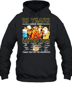 18 years 2003 2021 brother bear thank you for the memories shirt 3