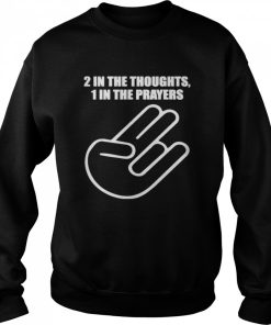 2 in the thoughts 1 in the prayers shirt 2