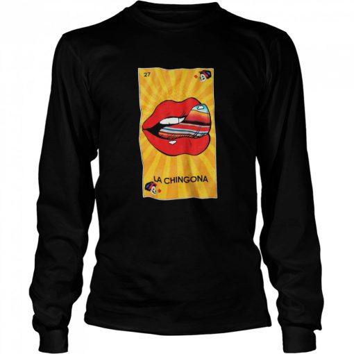 27 Lips La Chingona shirt