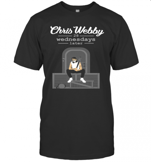 28 Wednesdays Later Chris Webby T-Shirt