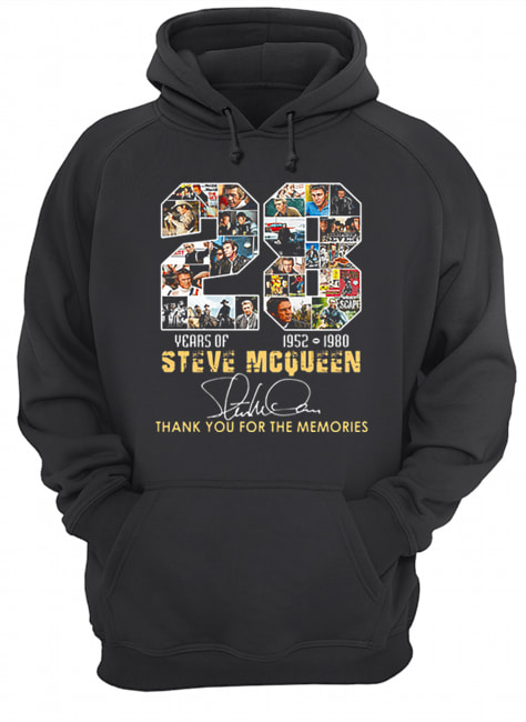 28 Years Of Steve Mcqueen 1952 1980 thank you for the memories shirt