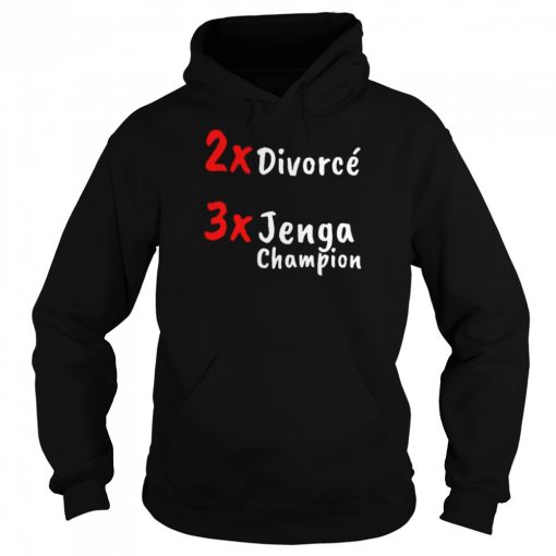 2x divorce 3x jenga champion shirt