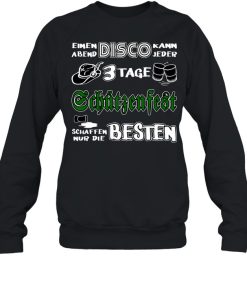 3 Tage Schutzenfest schaffen nur die Besten shirt 1 3 Tage Schtzenfest schaffen nur die Besten shirt 2