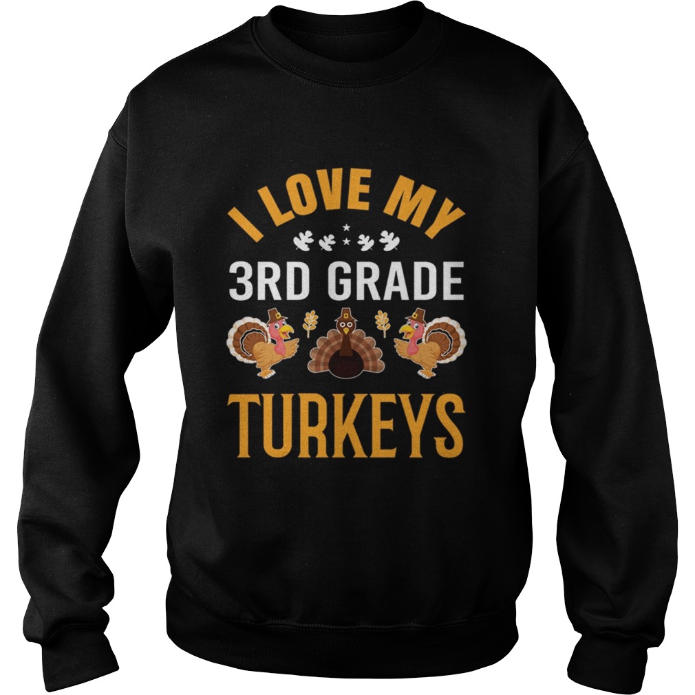 3rd Grade Teacher Loves Turkeys Thanksgiving shirt 3rd Grade Teacher Loves Turkeys Thanksgiving shirt