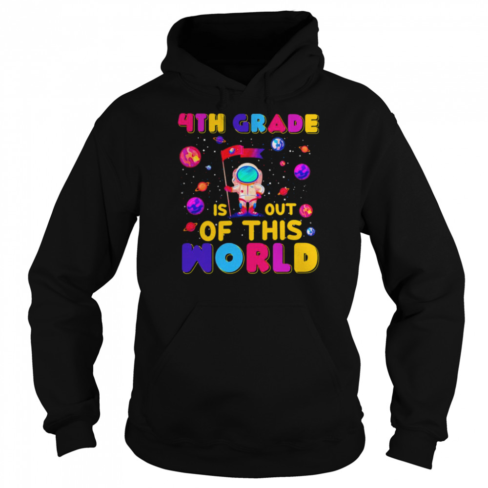 4th Grade Is Out Of This World Shirt 4th Grade Is Out Of This World Shirt
