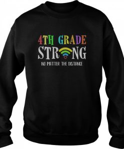 4th Grade Strong No Matter Distance Virtual Learning shirt 1 4th Grade Strong No Matter Distance Virtual Learning shirt 2