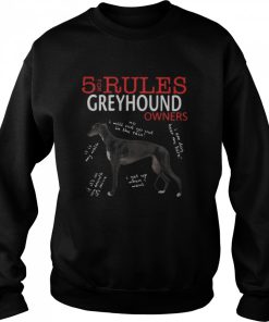 5 Rules for Greyhound Owners shirt 2