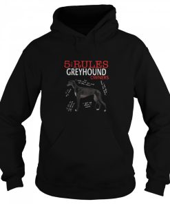 5 Rules for Greyhound Owners shirt 3