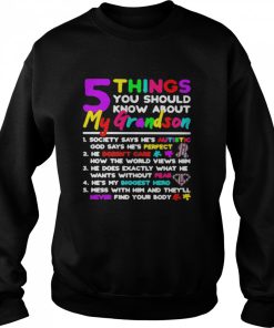 5 Things You Should Know About My Grandson Autism shirt 2