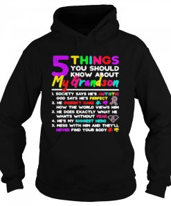 5 Things You Should Know About My Grandson Autism shirt 3
