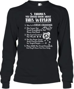 5 Things You Should Know About This Woman She Is A Great Grandma T shirt 1