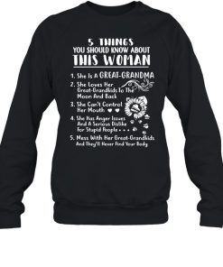 5 Things You Should Know About This Woman She Is A Great Grandma T shirt 2