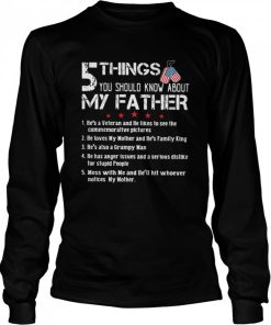 5 Things You Should Know Anout My Father American Flag Shirt 1