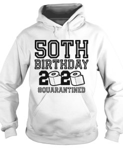 50th Birthday 2020 Toilet Paper quarantined shirt 1