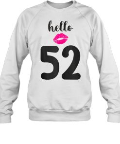 52nd birthday hello 52 birthday shirt 2