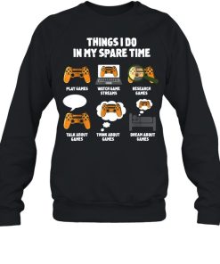 6 Things I Do In My Spare Time Video Games Gamers shirt 2