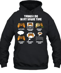 6 Things I Do In My Spare Time Video Games Gamers shirt 3