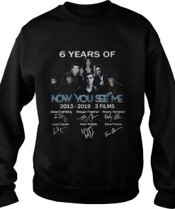 6 years of Now you see me 2013 2019 3 films signature shirt 3