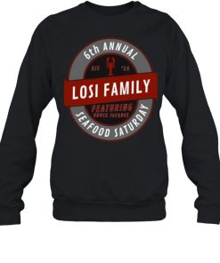 6th Annual Losi Family Seafood Saturday T-Shirt 1 6th Annual Losi Family Seafood Saturday T Shirt 2