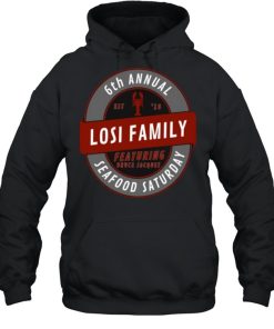 6th Annual Losi Family Seafood Saturday T-Shirt 2 6th Annual Losi Family Seafood Saturday T Shirt 3