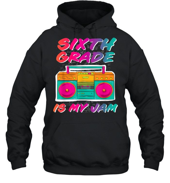 6th Grade Is My Jam Retro Back To School Teacher shirt 6th Grade Is My Jam Retro Back To School Teacher shirt