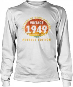 73 Years Old Vintage 1949 Perfect Edition 73rd Birthday Shirt 1