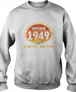73 Years Old Vintage 1949 Perfect Edition 73rd Birthday Shirt 2