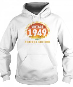 73 Years Old Vintage 1949 Perfect Edition 73rd Birthday Shirt 3