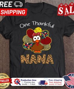 Turkeys One Thankful Nana thanksgiving Shirt 1