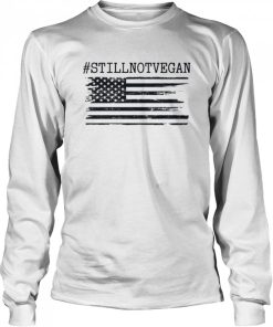 stillnotvegan flag American shirt 1