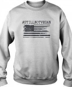 #stillnotvegan flag American shirt 1 stillnotvegan flag American shirt 2