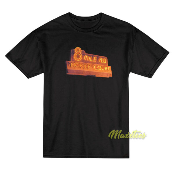 8 Mile Road Mobile Court T-Shirt 8 Mile Road Mobile Court T-Shirt