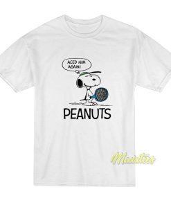 Aced Him Again Peanuts Snoopy T Shirt 1