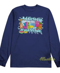 Addicted To Watertok Long Sleeve Shirt 1