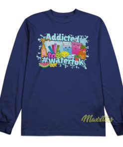 Addicted To Watertok Long Sleeve Shirt 2