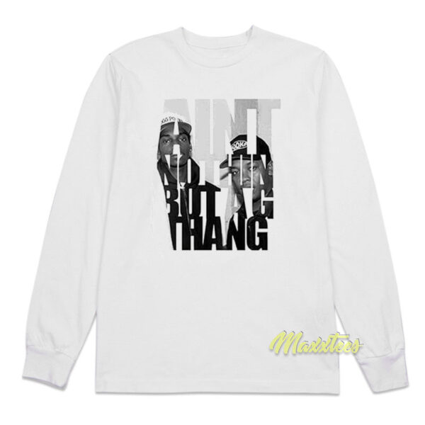 Ain't Nuthin But A G Thang Snoop Dogg and Dr Dre Long Sleeve Shirt Ain't Nuthin But A G Thang Snoop Dogg and Dr Dre Long Sleeve Shirt