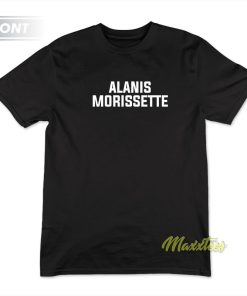 Alanis You Know How Us Catholic Girls Can Be T Shirt 1